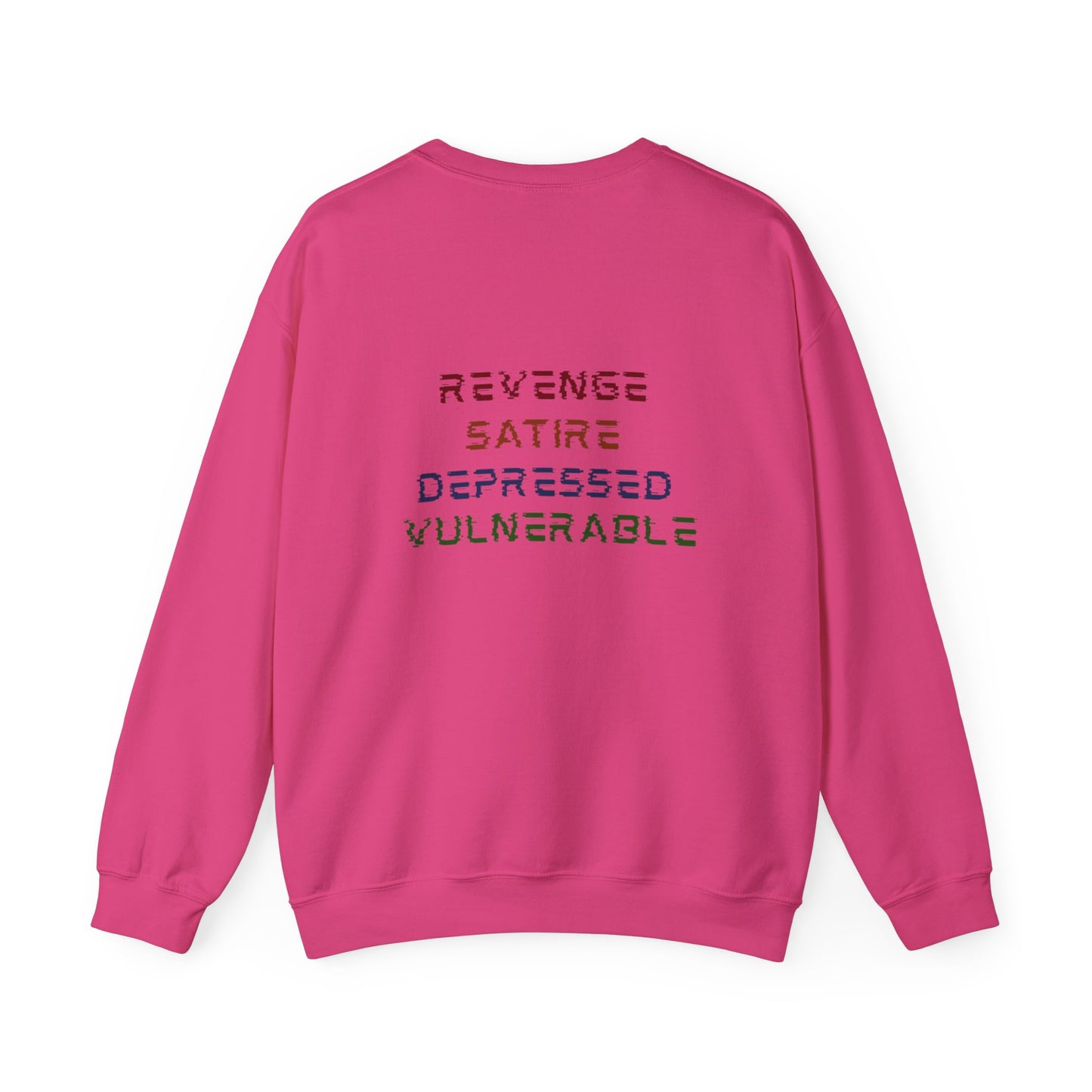 Revenge, Satire, Depressed, Vulnerable || Unisex Crewneck