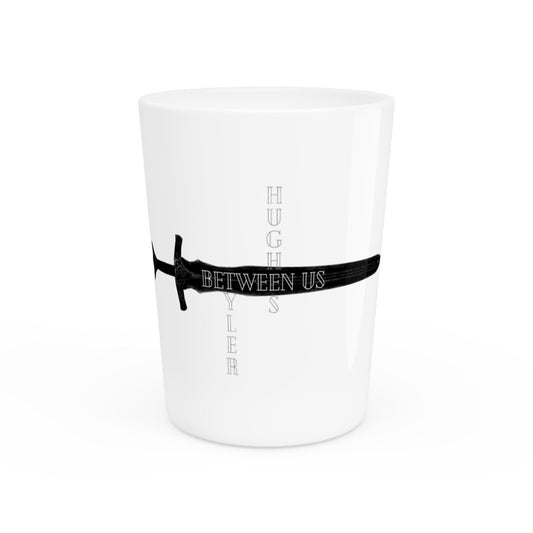 Between Us - Shot Glass